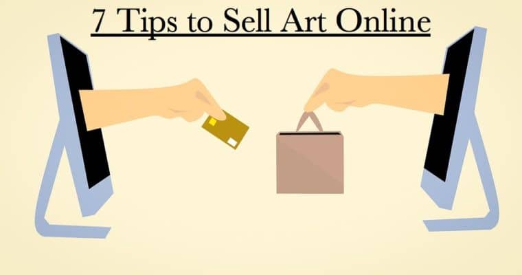 7 Tips to Sell Art Online