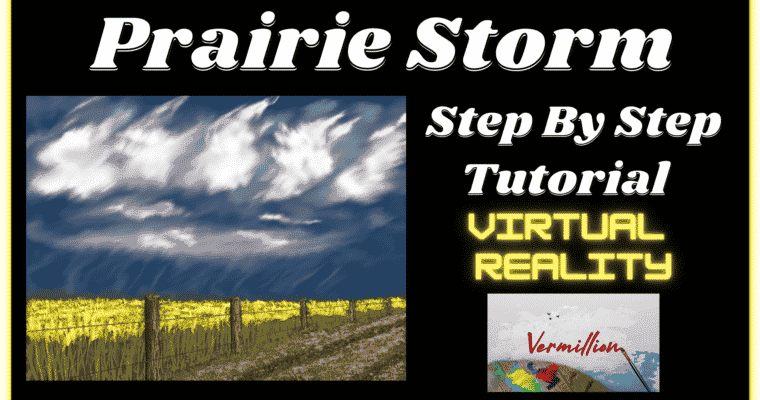 Prairie Storm Step By Step Painting Tutorial – Vermillion Virtual Reality