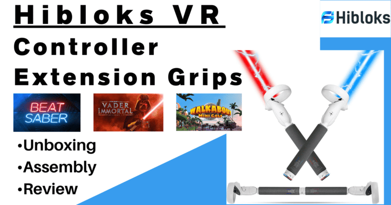 Hibloks Controller Extensions For Beat Saber, Golf+, Vader Series – Unboxing, Assembly, Review