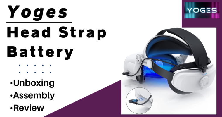 Yoges Elite Head Strap With Battery – Unboxing, Assembly, Review