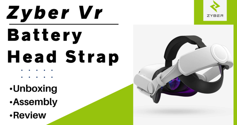 ZyberVR Battery Head Strap For Meta Quest 2 – Unboxing, Assembly, Review