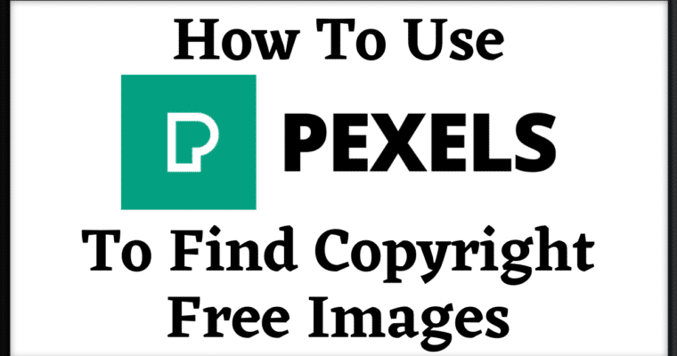 How To Use Pexels To Find Copyright-Free Images