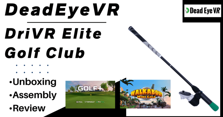 Dead Eye DriVR Golf Attachment For Meta Quest 2, 3, & Pro – Unboxing, Assembly, Gameplay, Review
