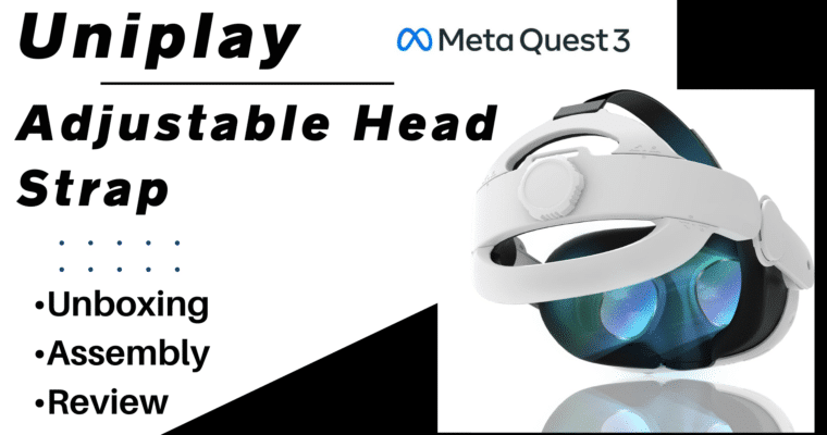 Uniplay Adjustable Head Strap for Meta Quest 3 – Unboxing, Assembly, Review